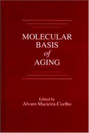 Molecular basis of aging by Alvaro Macieira-Coelho