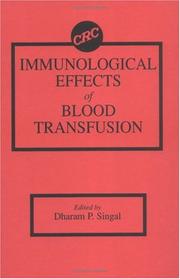 Cover of: Immunological effects of blood transfusion by edited by Dharam P. Singal.