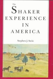 Cover of: The Shaker experience in America by Stephen J. Stein