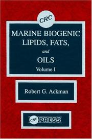 Marine biogenic lipids, fats, and oils by Robert G. Ackman