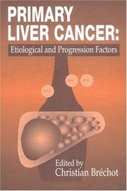 Cover of: Primary liver cancer by edited by Christian Bréchot.