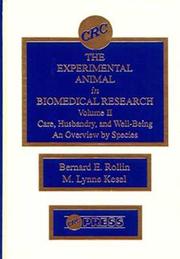 Cover of: The Experimental Animal in Biomedical Research: Care, Husbandry, and Well-Being-An Overview by Species, Volume II (Experimental Animal in Biomedical Research)