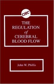 Cover of: The Regulation of cerebral blood flow