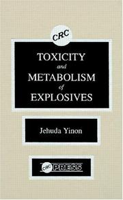 Cover of: Toxicity and metabolism of explosives