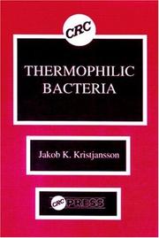 Cover of: Thermophilic bacteria by editor, Jakob K. Kristjansson.