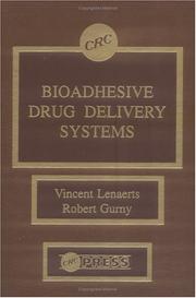 Cover of: Bioadhesive drug delivery systems by editors, Vincent Lenaerts, Robert Gurny.