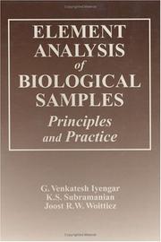 Element analysis of biological samples by G. V. Iyengar, G. Venkatesh Iyengar, K. S. Subramanian, Joost R.W. Woittiez