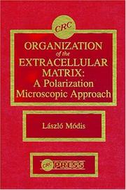 Organization of the extracellular matrix by Módis, László.