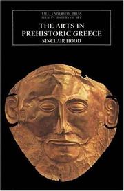 Cover of: The Arts in Prehistoric Greece by Sinclair Hood, Sinclair Hood