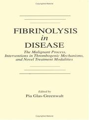 Fibrinolysis in disease by Pia Glas-Greenwalt