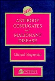 Antibody conjugates and malignant disease by Michael Magerstadt