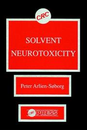 Cover of: Solvent neurotoxicity by Peter Arlien-Søborg