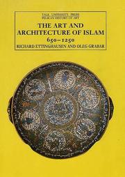 Cover of: Islamic Art and Architecture, 650-1250 by Richard Ettinghausen, Oleg Grabar