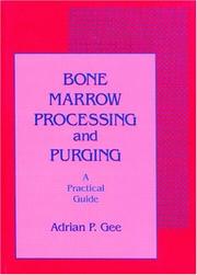 Cover of: Bone marrow processing and purging: a practical guide