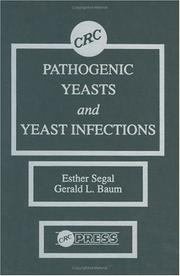 Pathogenic Yeasts and Yeast Infections by Segal, Gerald L. Baum