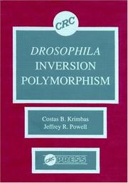 Drosophila inversion polymorphism by Costas B. Krimbas, Jeffrey R. Powell