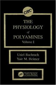 The Physiology of polyamines by Uriel Bachrach, Yair M. Heimer
