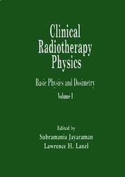 Cover of: Clinical radiotherapy physics by Subramania Jayaraman