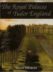 Cover of: The royal palaces of Tudor England by Simon Thurley