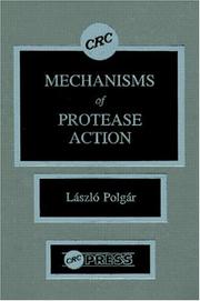 Cover of: Mechanisms of protease action by Polgár, László