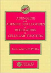 Cover of: Adenosine and adenine nucleotides as regulators of cellular function | 