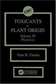 Cover of: Toxicants of Plant Origin, Volume 4: Phenolics