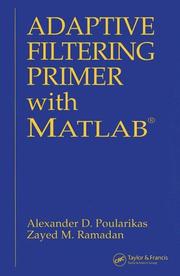 Cover of: Adaptive filtering primer with MATLAB