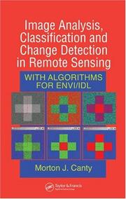 Cover of: Image Analysis, Classification and Change Detection in Remote Sensing: With Algorithms for ENVI/IDL