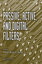 Passive, Active, and Digital Filters by Wai-Kai Chen