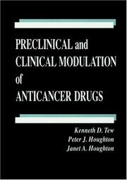 Cover of: Preclinical and clinical modulation of anticancer drugs