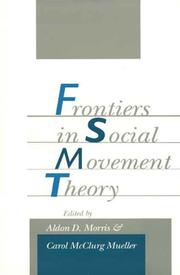 Frontiers in social movement theory by Aldon D. Morris, Carol McClurg Mueller