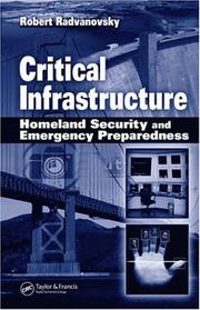Cover of: Critical Infrastructure: Homeland Security and Emergency Preparedness