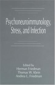 Cover of: Psychoneuroimmunology, stress, and infection by edited by Herman Friedman, Thomas W. Klein, Andrea L. Friedman.