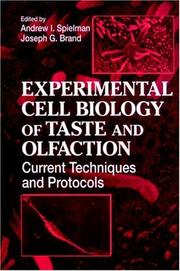 Cover of: Experimental Cell Biology of Taste and Olfaction by Andrew I. Spielman, Joseph G. Brand, Andrew I. Spielman, Joseph G. Brand