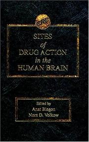 Sites of drug action in the human brain by Nora D. Volkow