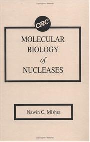 Cover of: Molecular biology of nucleases by N. C. Mishra