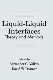 Cover of: Liquid-liquid interfaces by edited by Alexander G. Volkov, David W. Deamer.