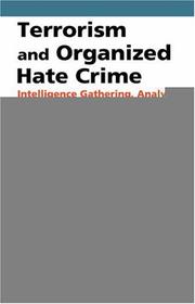 Terrorism and Organized Hate Crime by Michael R. Ronczkowski