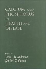 Calcium and phosphorus in health and disease by John J. B. Anderson, Sanford C. Garner