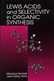 Lewis acids and selectivity in organic synthesis by Maurice Santelli
