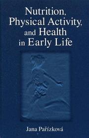 Cover of: Nutrition, physical activity, and health in early life | Jana ParМЊiМЃzkovaМЃ