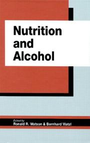 Cover of: Nutrition and alcohol by edited by Ronald R. Watson and Bernhard Watzl.
