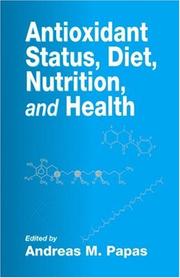 Cover of: Antioxidant status, diet, nutrition and health by edited by Andreas M. Papas.
