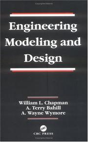 Cover of: Engineering modeling and design by William L. Chapman