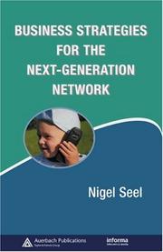 Cover of: Business Strategies for the Next-Generation Network (Informa Telecoms & Media) | Nigel Seel