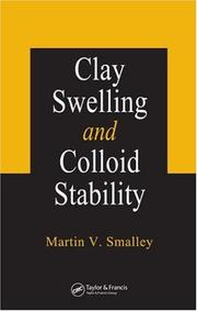 Cover of: Clay swelling and colloid stability by Martin V. Smalley