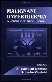 Cover of: Malignant hyperthermia: a genetic membrane disease