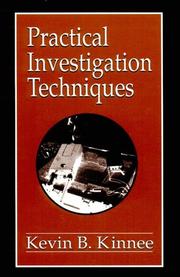Cover of: Practical investigation techniques | Kevin B. Kinnee