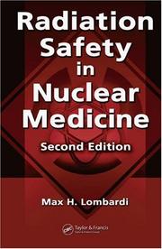 Cover of: Radiation Safety in Nuclear Medicine by Max H. Lombardi