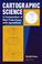 Cover of: Cartographic Science